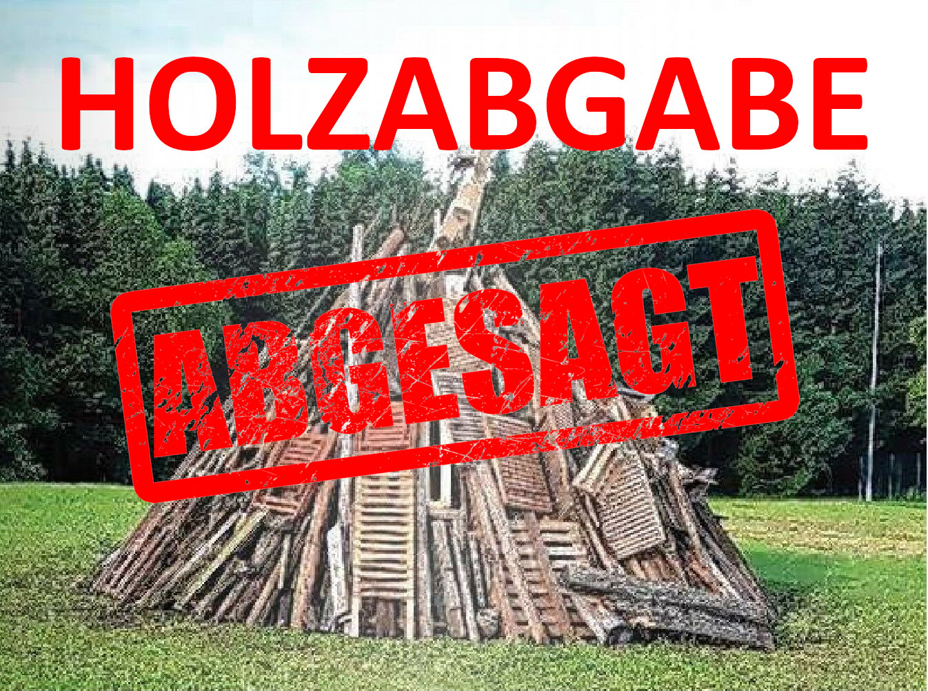 SIRCHINGER SONNWENDFEIER: HOLZABGABE ABGESAGT!