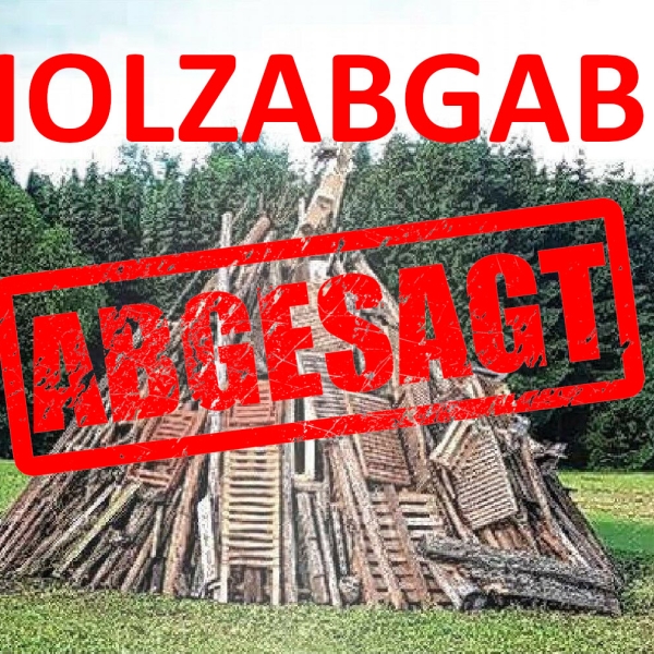 SIRCHINGER SONNWENDFEIER: HOLZABGABE ABGESAGT!
